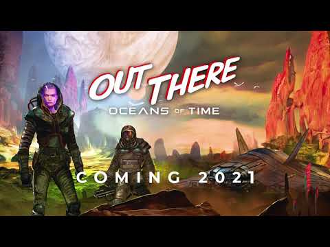 Out There: Oceans of Time - Galactic Exploration Gameplay Trailer 4k