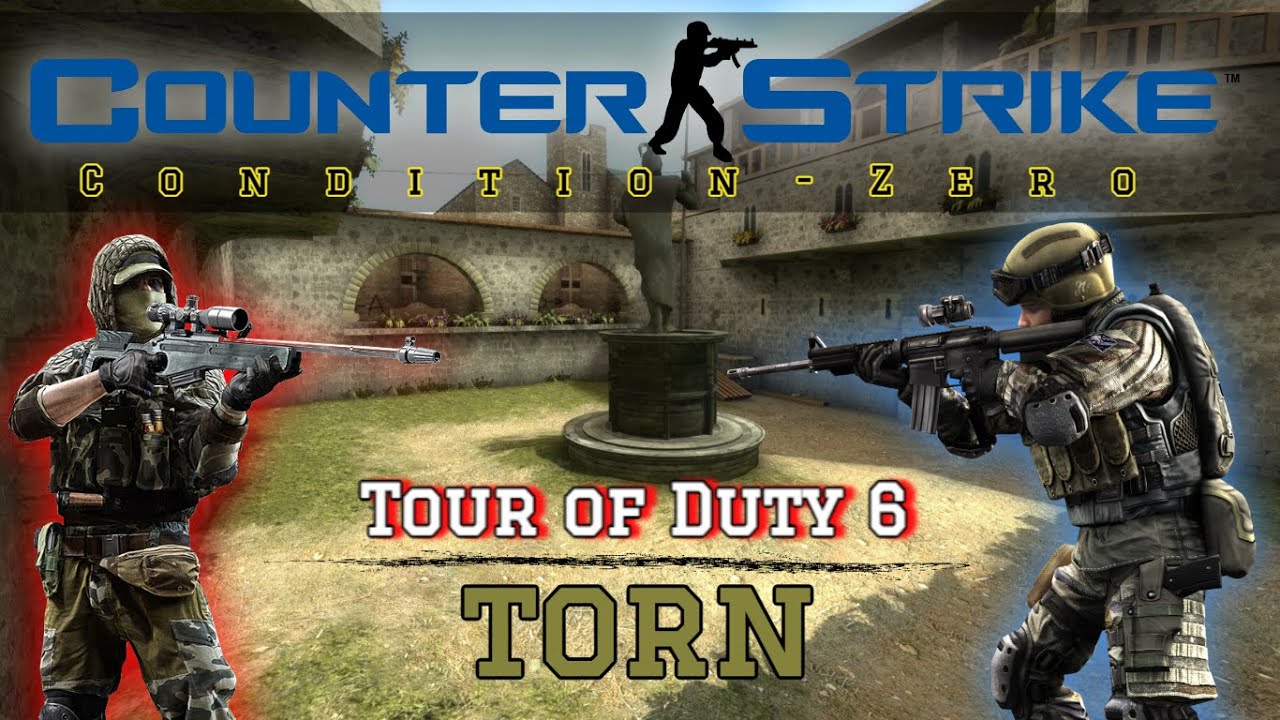 COUNTER STRIKE: Condition Zero | Tour of Duty #6 | TORN | Bomb/Defusal ...