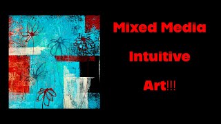 Mixed Media Intuitive Art!!! #art #artdemo #abstractart #mixedmedia #collage #intuitiveart #artist