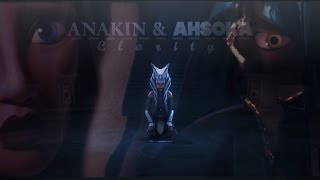 Anakin & Ahsoka || C L A R I T Y ♥