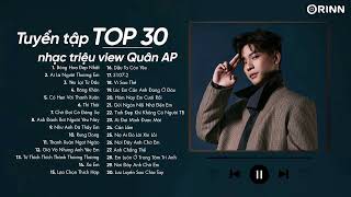 Quân AP - Top 30 Ca Khúc Nhạc HOT Triệu View ~ Liên Khúc Nhạc Trẻ Hay Nhất ~ BXH Nhạc Ballad LOFI