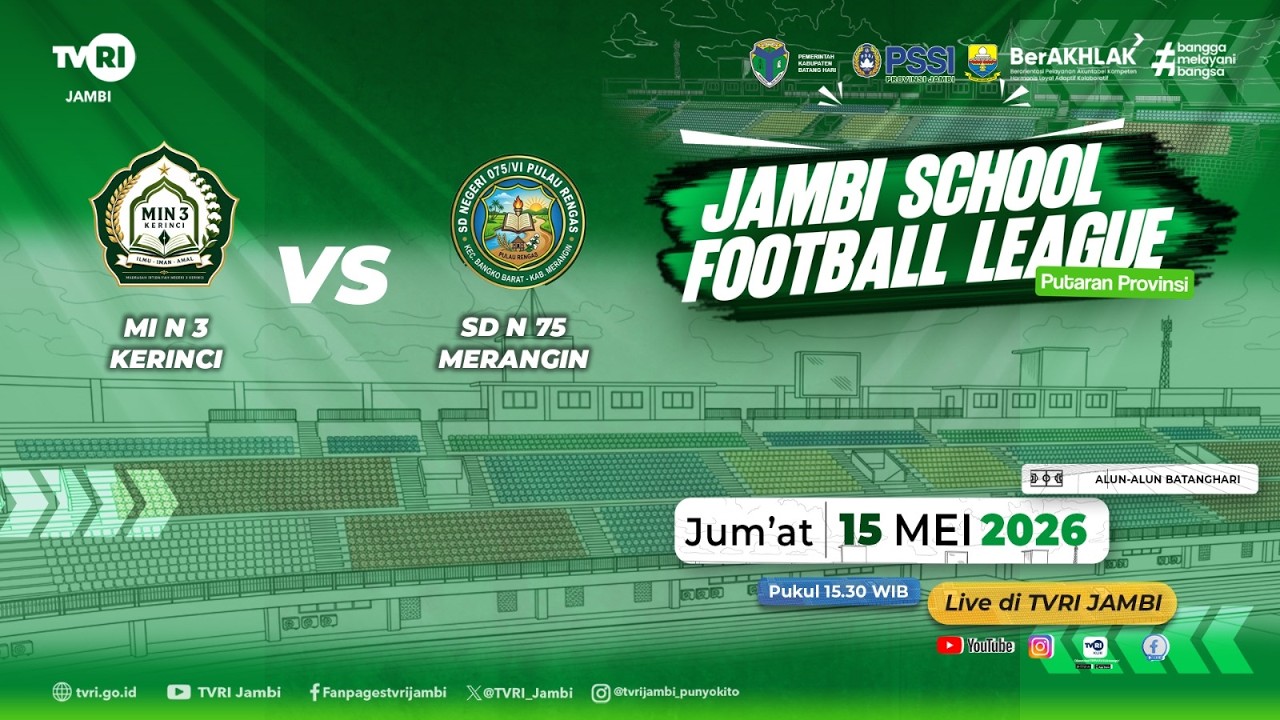 Jsfl 🔴 JAMBI SCHOOL FOOTBALL LEAGUE (JSFL) 2026 PERTANDINGAN MI NEGERI 3 ...
