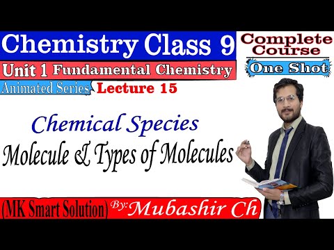 15 | Molecule | Type Of Molecules | Molecular Ions | Chemical Species | Unit#1 Chemistry Class 9