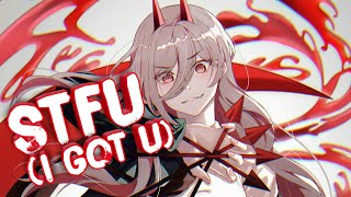 Nightcore - stfu (i got u) [Alaina Castillo] (Lyrics)