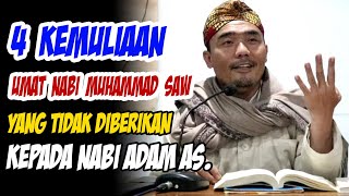 4 Kemuliaan dan Keistimewaan Umat Nabi Muhammad saw. yang Tidak Diberikan Kepada Nabi Adam as.