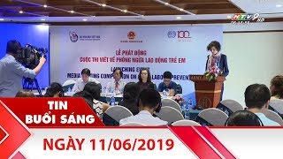 Tin Buổi Sáng - Ngày 11/06/2019 - Tin Tức Mới Nhất