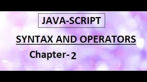JavaScript Syntax and Operators | CHAPTER:2 ALL ABOUT SWITCH STATEMENTS