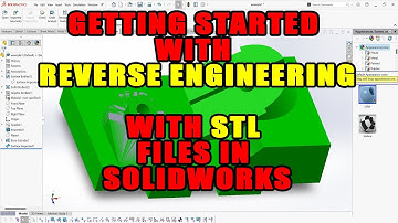 Getting Started with Reverse Engineering with STL files in SolidWorks: A Beginner