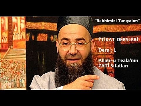 Cübbeli Ahmet Hoca  (İtikat Dersi:1) Allah-u Tealanın Zati Sıfatları