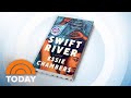 Read with Jenna: &#39;Swift River&#39; is June 2024 book club pick