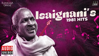 Isaignani's 1981 Hits | Maestro Ilaiyaraaja | Evergreen Song in Tamil | 80s Songs
