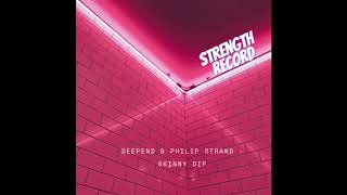 Deepend - Skinny Dip (Komodo) feat. Philip Strand