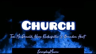 (Lyrics) Church - Tom MacDonald, Nova Rockafeller \& Brandon Hart