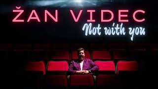 RADIOaktivno: Žan Videc – Not with you (27.02.2024)