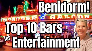 Benidorm  Top 10  ENTERTAINMENT & CABARET Bars! Have you been to them all?