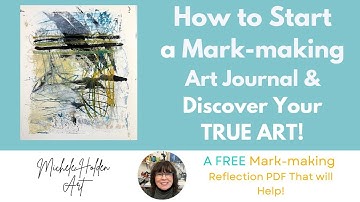 Mixed Media - Intuitive Art Journaling - How to Start a Mark - making Art Journal - Part #2
