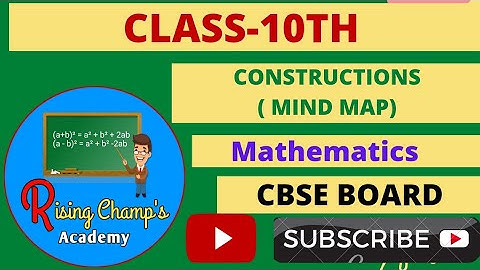 CONSTRUCTIONS (Mind Map), Class-10th, Mathematics, Shivansh Sir @RisingChampsAcademy