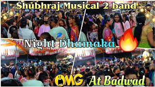 Shubhraj Musical 2 Band Night Dhamaka At Badwad