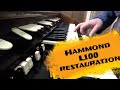 Hammond L 100 restauration, maintenance and overview
