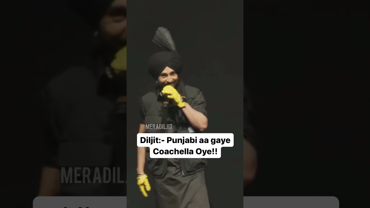 Diljit Dosanjh - Punjabi aa gaye Coachella Oye!! 