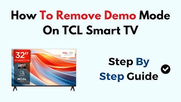 How To Remove Demo Mode On TCL Smart TV