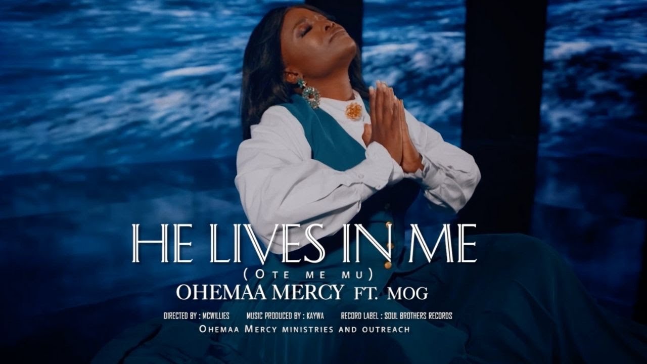 Ohemaa Mercy   OTE ME MU He Lives In Me ft MOG Official Music Video