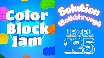 Color Block Jam - Level 125 - Solution Walkthrough!!!