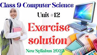 Class 9 Computer Science Unit 12 Exercise Solution | Full Guide in Urdu