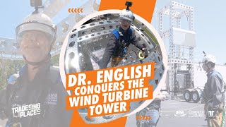 Dr. English Conquers the Wind Turbine Tower | Trades-ing Places: Episode 4