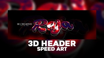 3D HEADER SPEED ART | CHANNEL ART BANNER DESIGN | Ibis paint x | Raja Editing