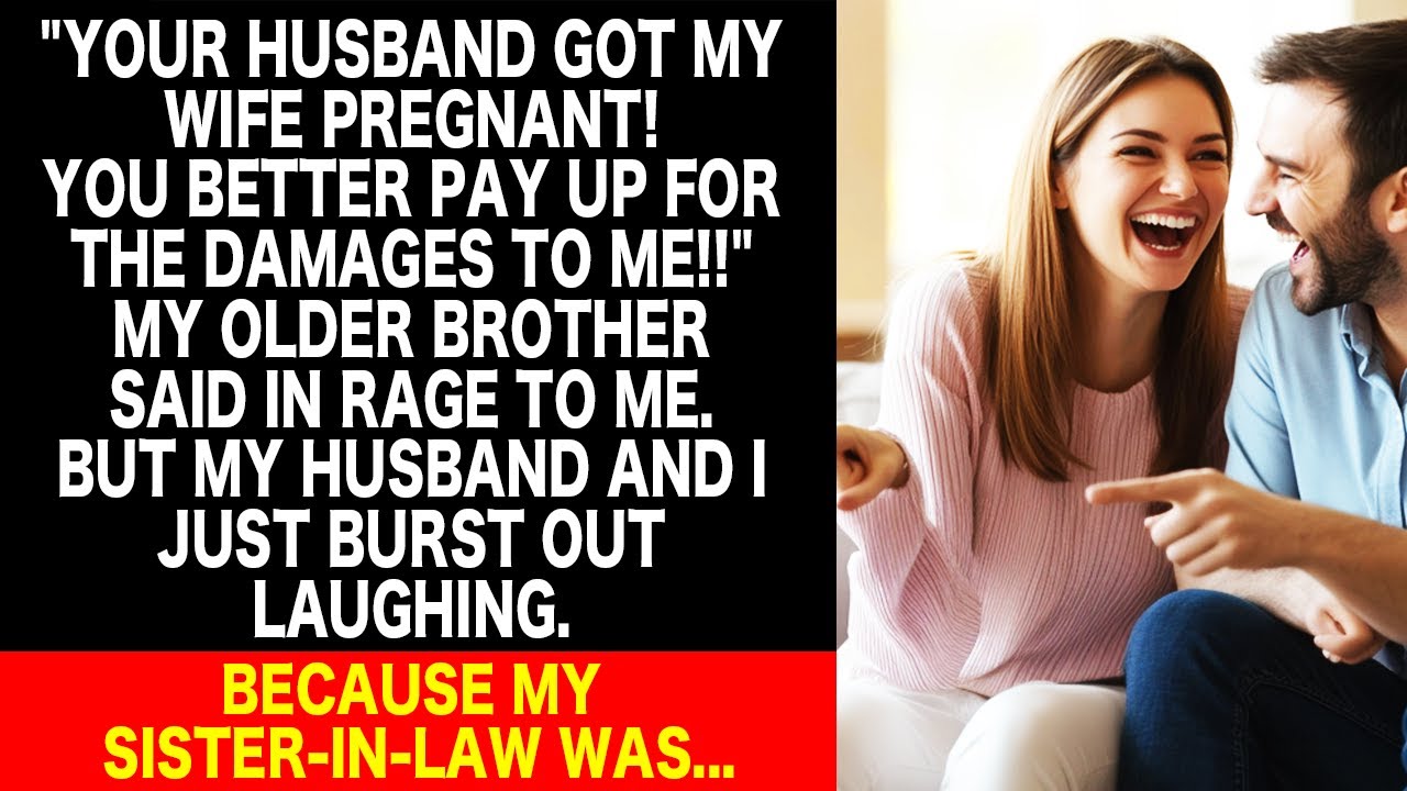 My brother claimed my husband had gotten his wife pregnant!