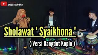 SYAIKHONA Versi Koplo (Sholawat yang lagi Viral di TikTok)