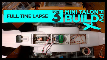 🛠️X-UAV MINI TALON FPV BUILD FULL TIME LAPSE PART 3