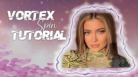 Vortex spin tutorial VideoStar