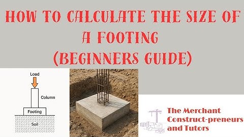 How to Calculate Footing size (Beginners Guide)