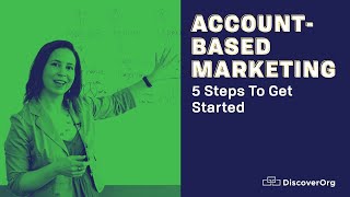Account-Based Marketing: 5 Steps to Get Started