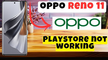 Playstore not working Oppo Reno 11 || How to solve playstore issues || Playstore problems