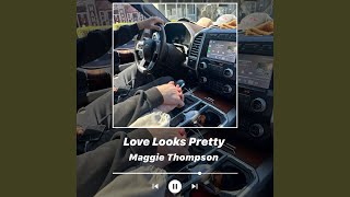 Love Looks Pretty