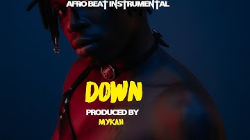 🔥🔥"DOWN" Afro Beat Instrumental JOEBOY X FIREBOY Type Beat