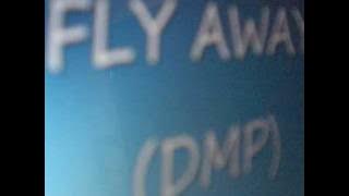FLY AWAY (DMP).wmv