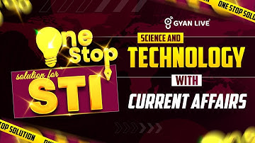 SCIENCE & TECH WITH CURRENT  | ONE STOP SOLUTION FOR STI | 09-12-2025 | #gyanlivegpsc #gyanlive