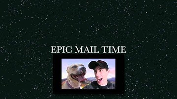 Epic Mail Time intro