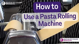 How To | Use a Pasta Rolling Machine | South & City College Birmingham screenshot 4