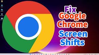 How to Fix Google Chrome Screen Shifts to the Right or Left Resimi