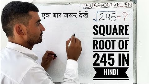 Square Root Of 245 In Hindi | Surendra Khilery | Class 8