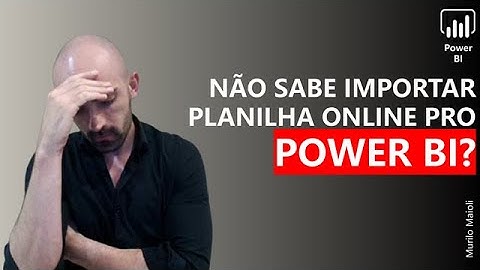 Aprenda a conectar planilhas online (Google e Microsoft) no Power BI