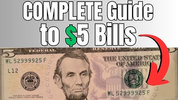 Complete Guide to $5 Banknotes - Security Features, Values and Rare Bills