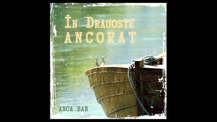 Anca Ban  - In dragoste ancorat