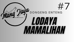 @MangJaya  - Lodaya Mamalihan, Bagian 7, Dongeng Enteng Carita Sunda Mang Jaya