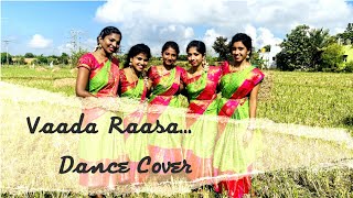VAADA RAASA | DANCE COVER | Ft-GRACE KARUNAS & KEN KARUNAS